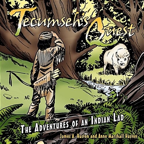 Tecumsehs Quest: The Adventures of an Indian Lad (Paperback)