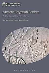 Ancient Egyptian Scribes : A Cultural Exploration (Paperback)