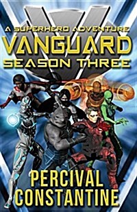 Vanguard: Season Three: A Superhero Adventure (Paperback)