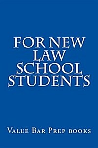 For New Law School Students (Paperback)