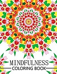 Mindfulness Coloring Book: Reduce Stress and Improve Your Life (Adults and Kids) (Paperback)