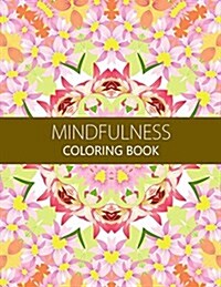 Mindfulness Coloring Book: Reduce Stress and Improve Your Life (Adults and Kids)Coloring Pages for Adults (Paperback)
