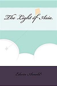 The Light of Asia (Paperback)