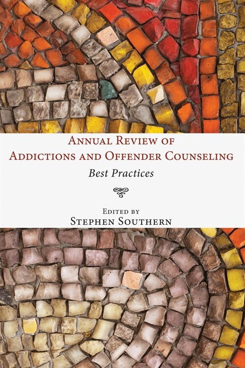 Annual Review of Addictions and Offender Counseling (Hardcover)