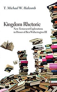 Kingdom Rhetoric (Hardcover)