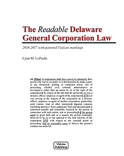 The Readable Delaware General Corporation Law: 2016-2017 with Patented Visilaw Markings (Paperback)