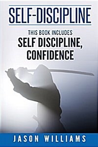 Self Discipline 2 Manuscripts Confidence and Self Discipline (Paperback)