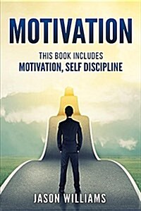 Motivation: 2 Manuscripts Motivation, Self Discipline (Paperback)