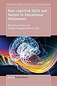 Non-Cognitive Skills and Factors in Educational Attainment (Paperback)