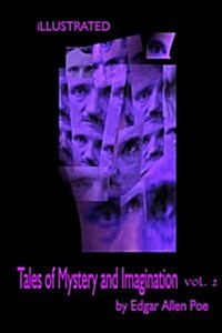 Tales of Mystery and Imagination by Edgar Allen Poe Volume 2: Illustrated by Harry Clarke and Other (Paperback)