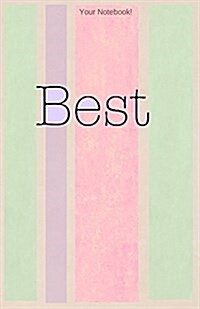 Your Notebook! Best: Friend Journal (Paperback)