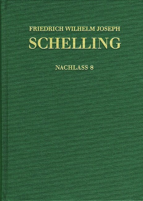 Friedrich Wilhelm Joseph Schelling: Historisch-Kritische Ausgabe / Reihe II: Nachlass. Band 8: Stuttgarter Privatvorlesungen. Nachschrift E.F. V. Geor (Hardcover)