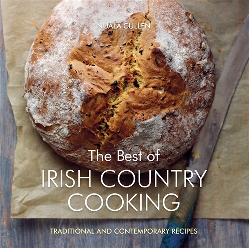 The Best of Irish Country Cooking: Classic and Contemporary Recipes (Paperback)