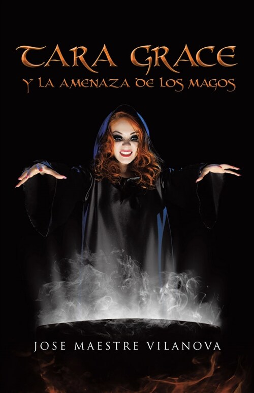 Tara Grace y La Amenaza de Los Magos (Paperback)