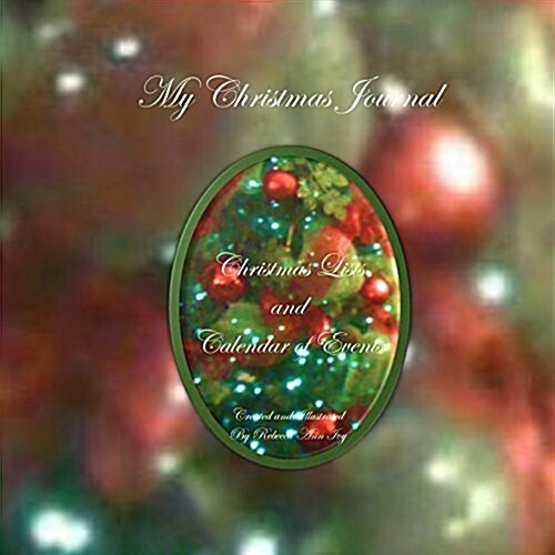 My Christmas Journal - Christmas Lists and Calendar of Events: The House of Ivy (Paperback)