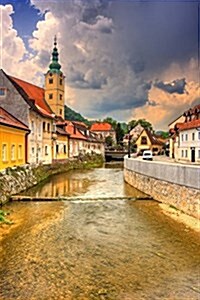 Canal in Samobor Croatia Journal: 150 Page Lined Notebook/Diary (Paperback)