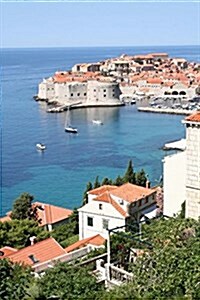 City of Dubrovnik Croatia Journal: 150 Page Lined Notebook/Diary (Paperback)