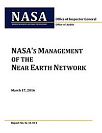 NASAs Management of the Near Earth Network (Paperback)