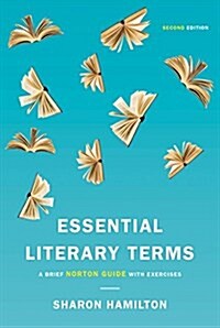 Essential Literary Terms: A Brief Norton Guide with Exercises (Paperback, 2)