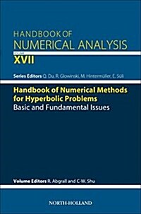 Handbook of Numerical Methods for Hyperbolic Problems: Basic and Fundamental Issues Volume 17 (Hardcover)