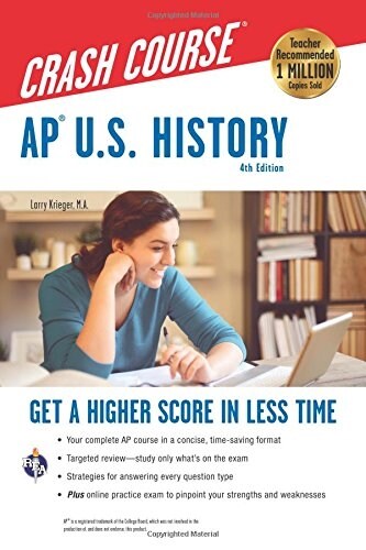 Ap(r) U.S. History Crash Course, 4th Ed., Book + Online: Get a Higher Score in Less Time (Paperback, 4, Fourth Edition)