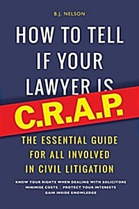 How to Tell If Your Lawyer Is C.R.A.P. (Paperback)