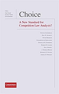 Choice - A New Standard for Competition Law Analysis? (Hardcover)