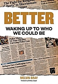 Better: Waking Up to Who We Could Be (Paperback)