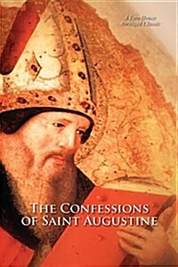 The Confessions of Saint Augustine (a Vero House Abridged Classic) (Paperback)