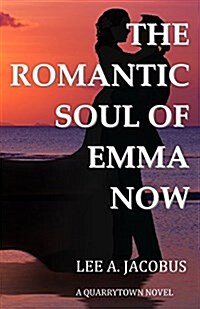 The Romantic Soul of Emma Now (Paperback)