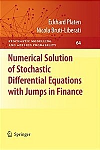 Numerical Solution of Stochastic Differential Equations with Jumps in Finance (Paperback)