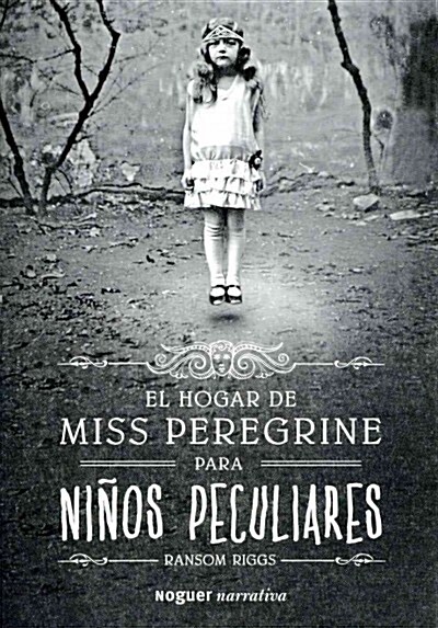 El Hogar de Miss Peregrine Para Ninos Peculiares = Miss Peregrines Home for Peculiar Children (Paperback)