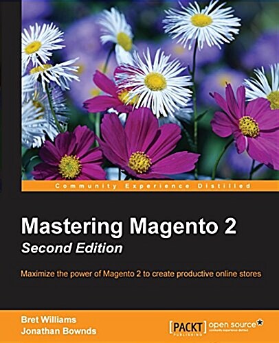 Mastering Magento 2 - (Paperback, 2 Revised edition)
