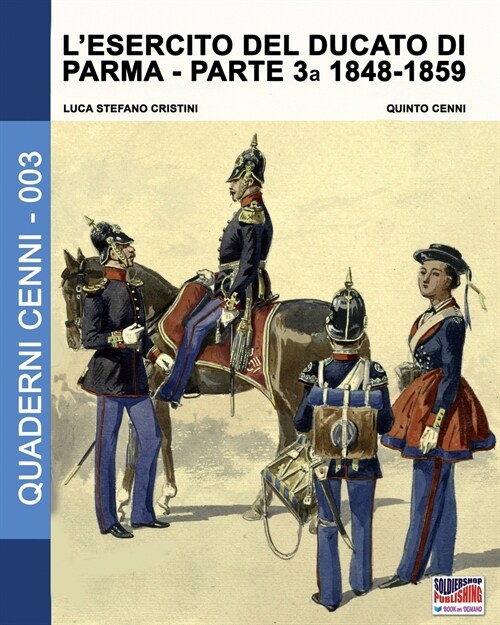 LEsercito del Ducato Di Parma Parte Terza 1848-1859 (Paperback)