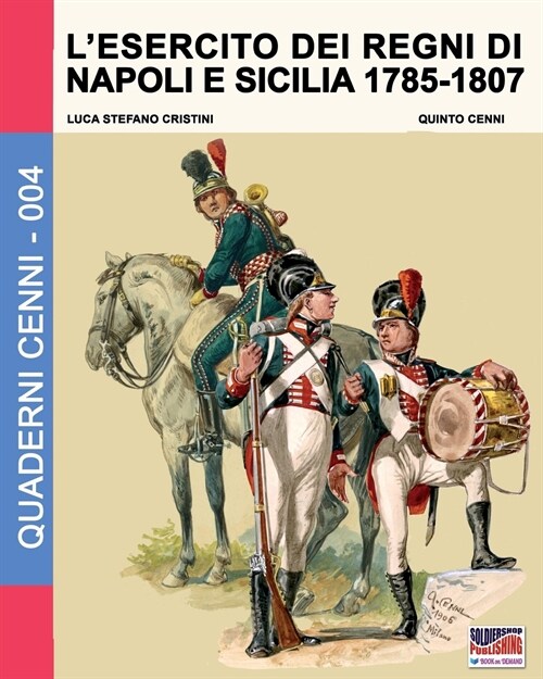 LEsercito Dei Regni Di Napoli E Sicilia 1785-1807 (Paperback)