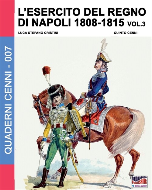 LEsercito del Regno Di Napoli 1808-1815 Vol. 3 (Paperback)