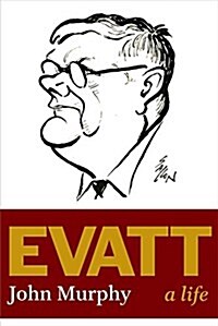 Evatt: A Life (Hardcover)