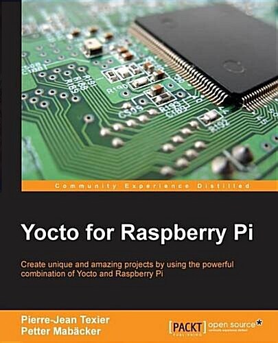 Yocto for Raspberry Pi (Paperback)