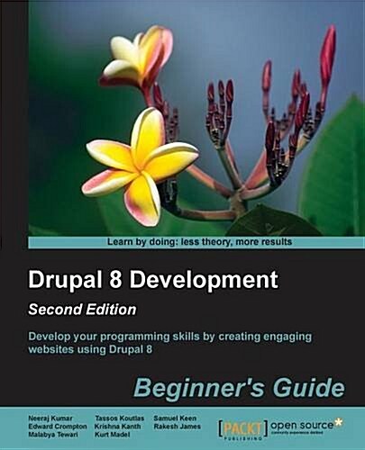 Drupal 8 Development: Beginners Guide (Paperback, 2 Rev ed)