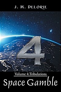 Space Gamble: Volume 4: Tribulations (Paperback)