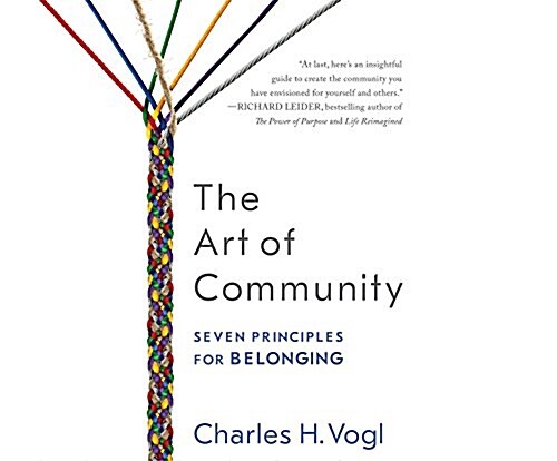 The Art of Community: Seven Principles for Belonging (Audio CD)