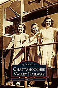 Chattahoochee Valley Railway (Hardcover)