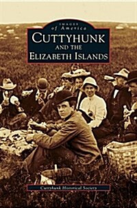 Cuttyhunk and the Elizabeth Islands (Hardcover)