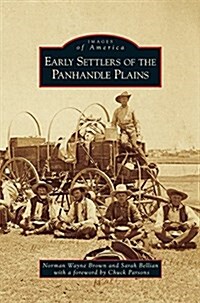 Early Settlers of the Panhandle Plains (Hardcover)