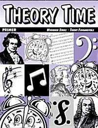 Theory Time: Workbook Series - Theory Fundamentals Primer (Paperback, Workbook)