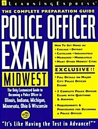 Police Officer Exam: Midwest: Complete Preparation Guide (Paperback, 1st)
