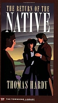 The Return of the Native (Townsend Library Edition) (Paperback)