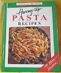 Hurry-Up Pasta Recipes. (Hardcover, English Language)