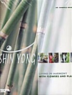 Shin Yong: Living in Harmony with Flowers and Plants (hardcover)