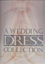 A Wedding Dress Collection